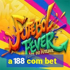 a188 com bet