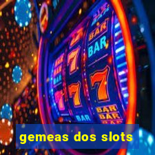 gemeas dos slots