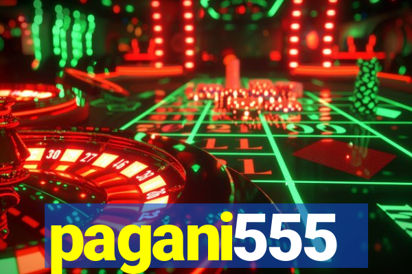 pagani555