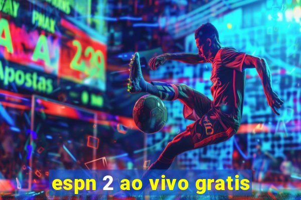 espn 2 ao vivo gratis