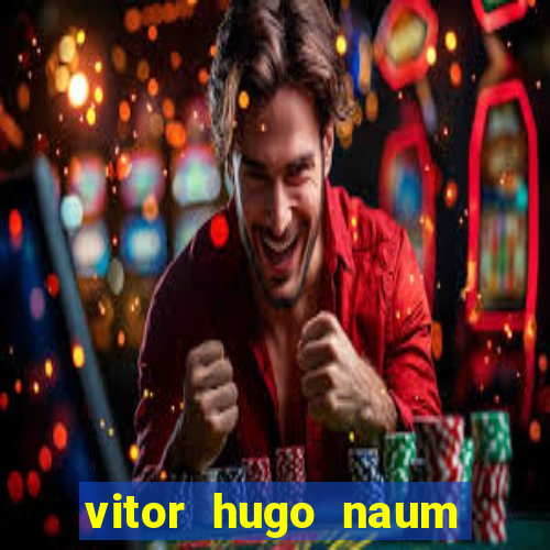 vitor hugo naum dos santos