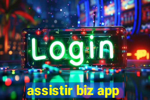 assistir biz app