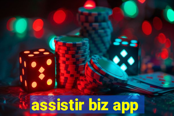 assistir biz app