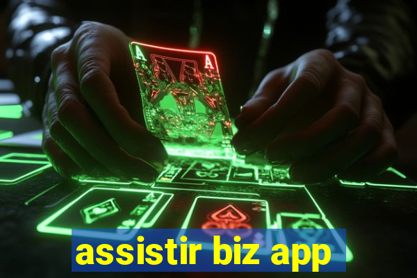 assistir biz app