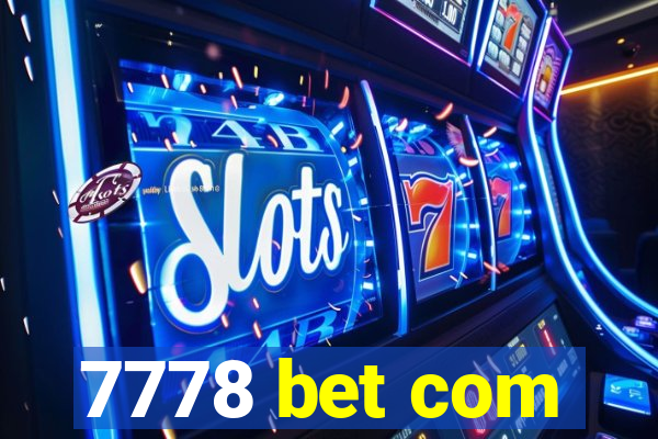 7778 bet com