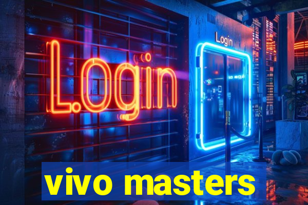 vivo masters