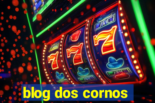 blog dos cornos