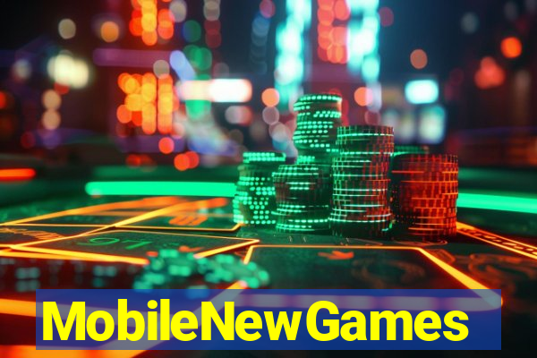 MobileNewGames