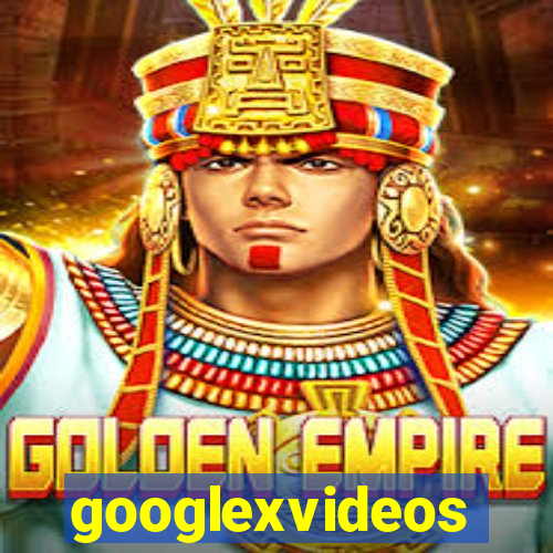 googlexvideos