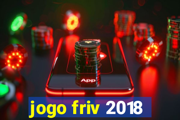 jogo friv 2018