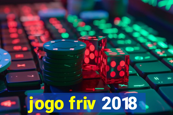 jogo friv 2018