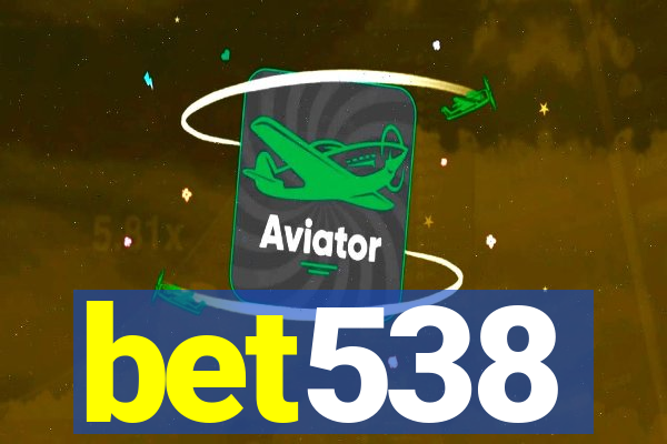bet538