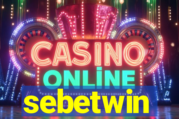 sebetwin