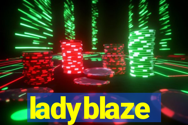 ladyblaze