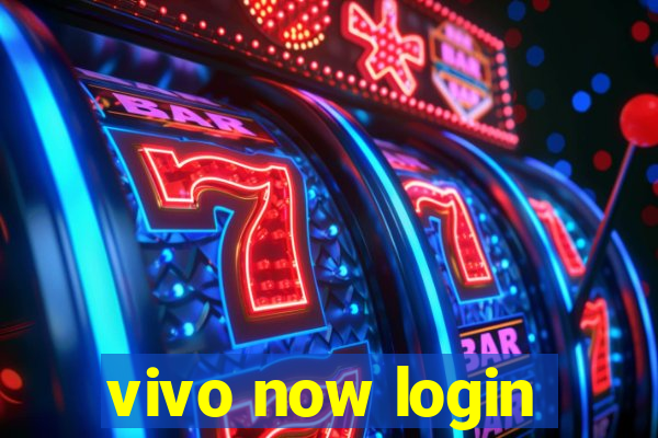 vivo now login