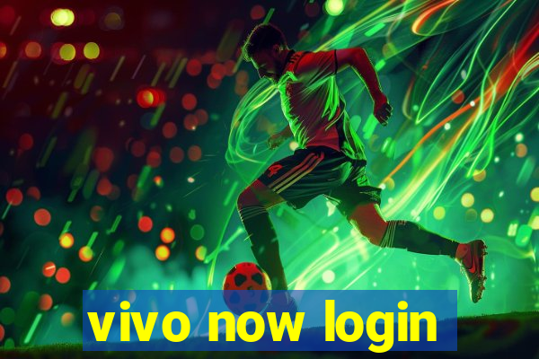 vivo now login
