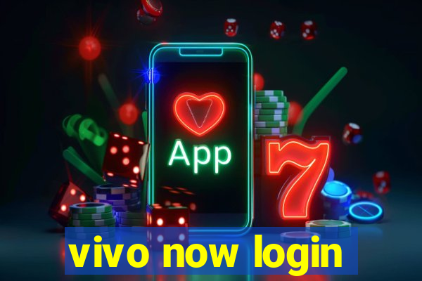 vivo now login