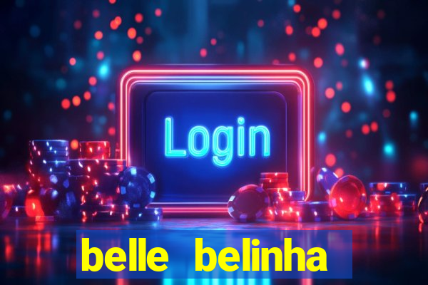 belle belinha privacy nudes
