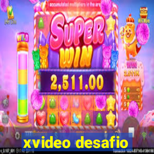 xvideo desafio
