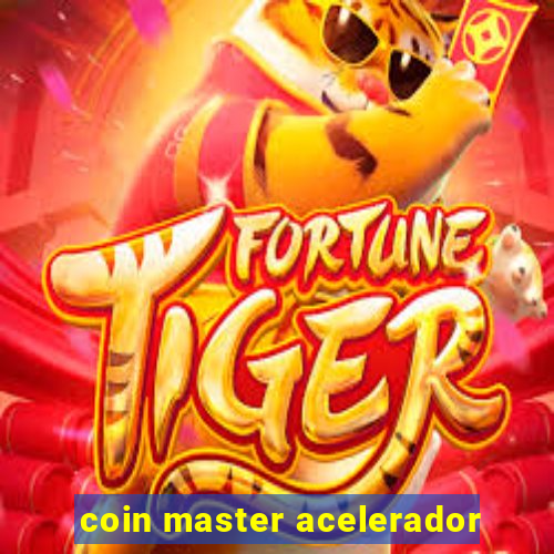 coin master acelerador