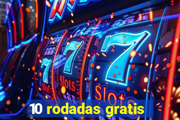 10 rodadas gratis
