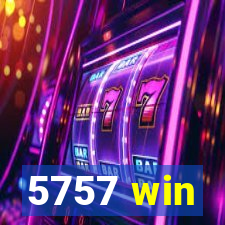 5757 win