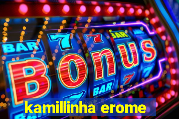 kamillinha erome