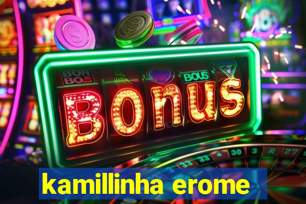 kamillinha erome