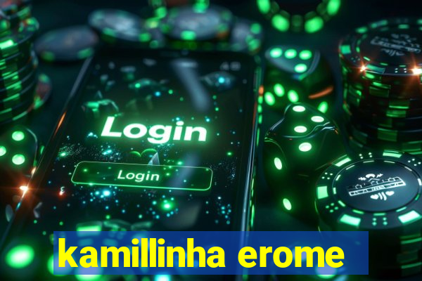 kamillinha erome