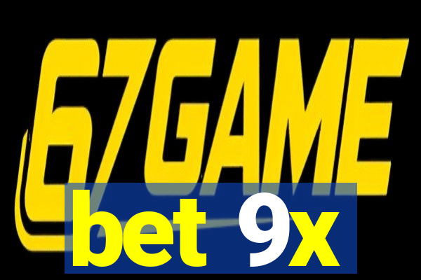 bet 9x