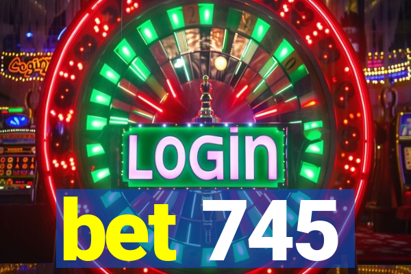 bet 745
