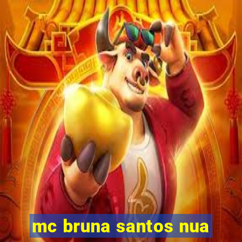 mc bruna santos nua