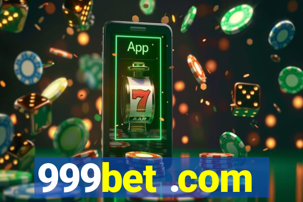 999bet .com