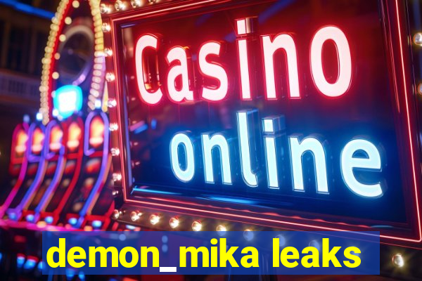 demon_mika leaks