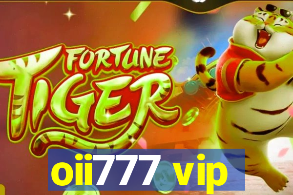 oii777 vip