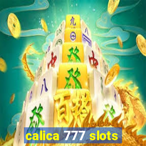 calica 777 slots