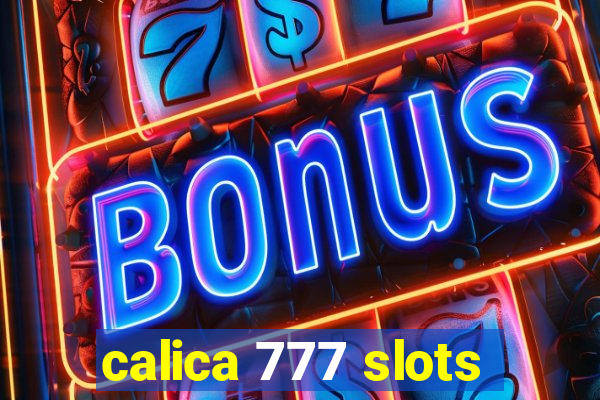calica 777 slots