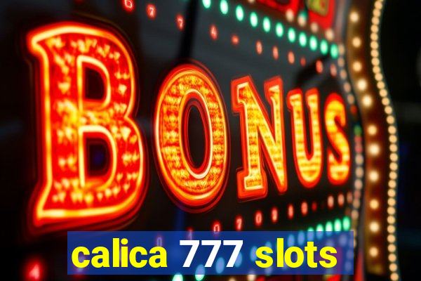 calica 777 slots