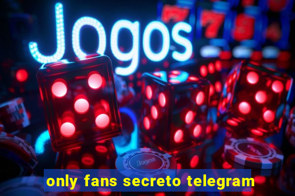 only fans secreto telegram