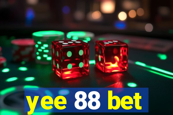 yee 88 bet