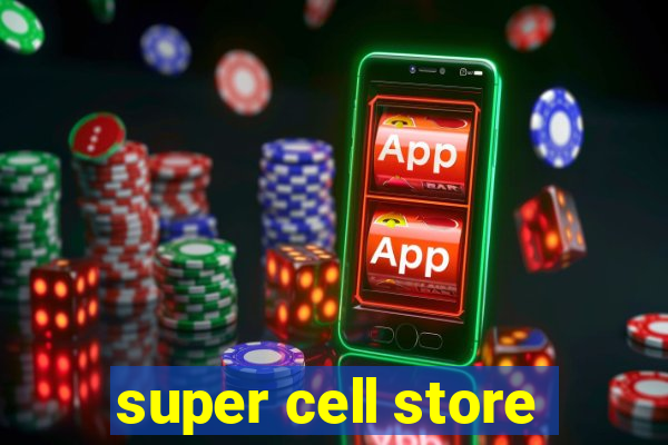 super cell store
