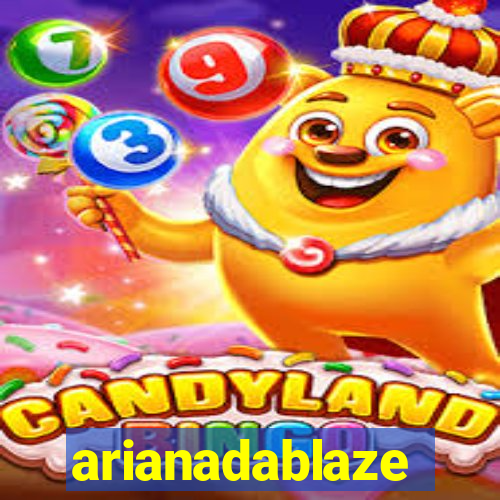 arianadablaze