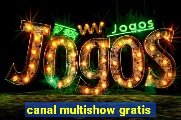 canal multishow gratis