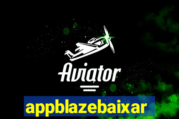appblazebaixar