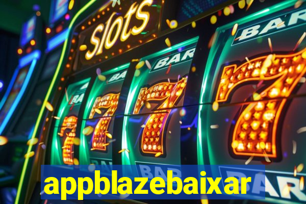 appblazebaixar