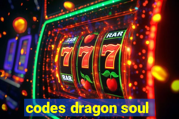 codes dragon soul