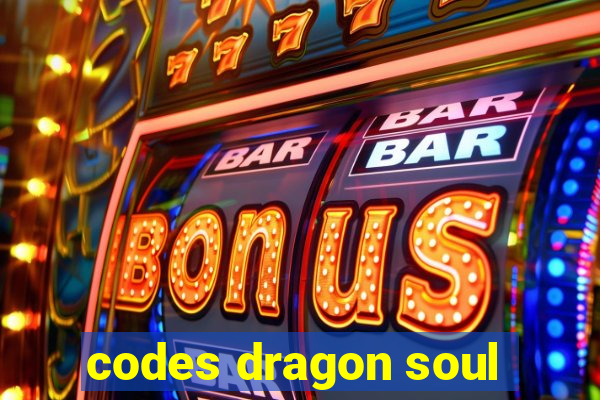 codes dragon soul