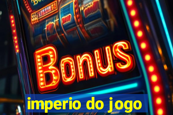 imperio do jogo