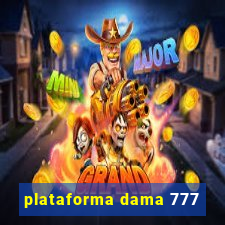 plataforma dama 777