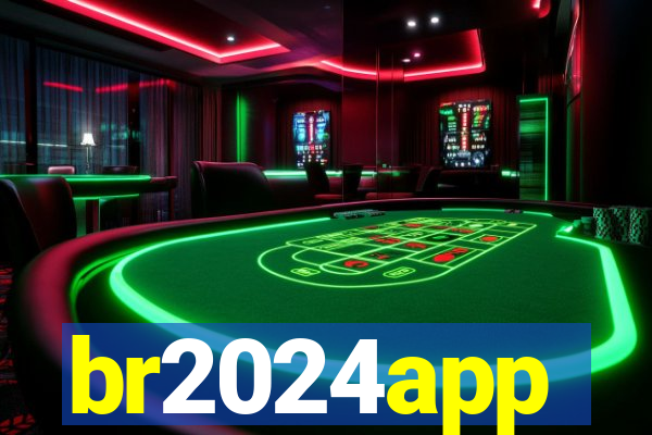 br2024app